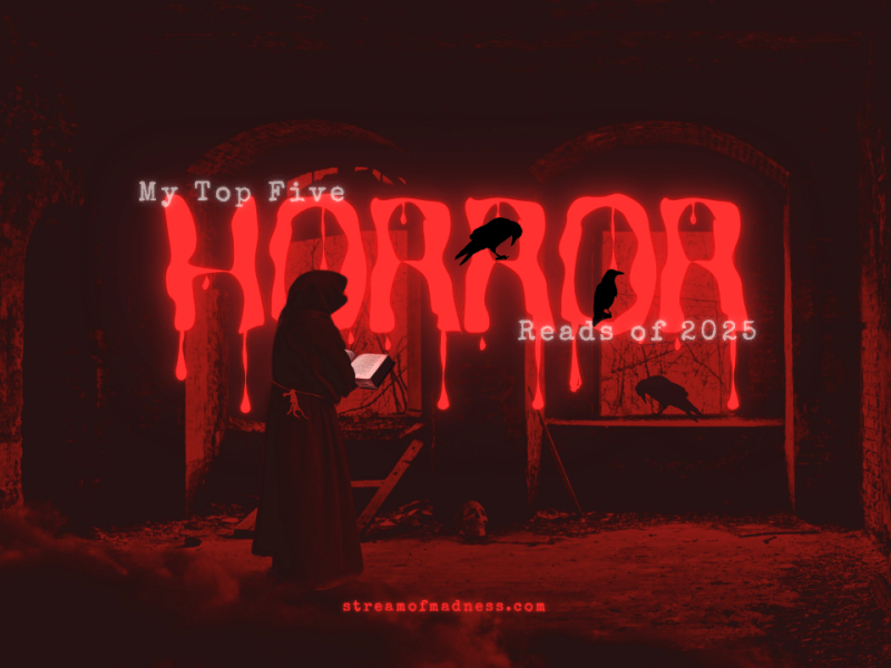 My Top 5 Horror Reads of&nbsp;2025